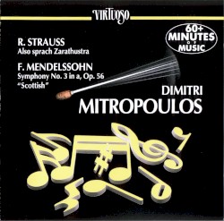 R. Strauss: Also sprach Zarathustra / F. Mendelssohn: Symphony no. 3 in A minor, op. 56 “Scottish”