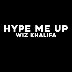 Hype Me Up