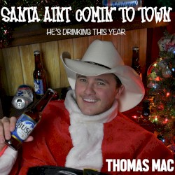 Santa Ain't Coming to Town (He's Drinking This Year)