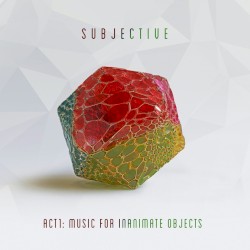 Act1: Music for Inanimate Objects