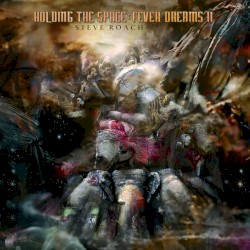 Holding the Space: Fever Dreams II