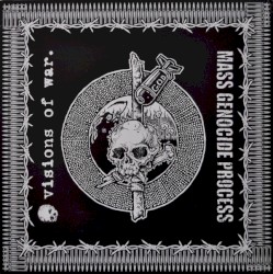 Mass Genocide Process / Visions Of War