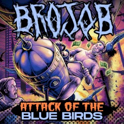 ATTACK OF THE BLUE BIRDS