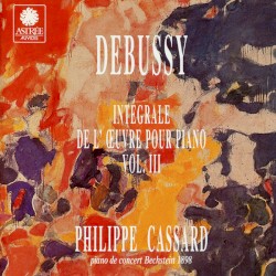 Intégrale De L'oeuvre Pour Piano, Vol. III