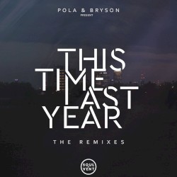 This Time Last Year: The Remixes