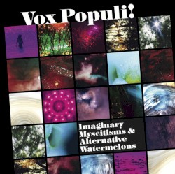 Imaginary Myscitisms & Alternative Watermelons