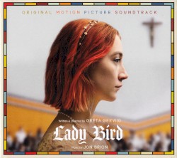 Lady Bird: Original Motion Picture Soundtrack