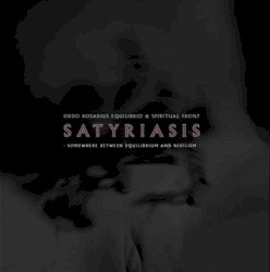 Satyriasis: Somewhere Between Equilibrium and Nihilism