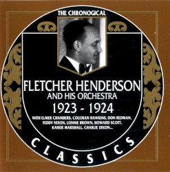 The Chronological Classics: Fletcher Henderson and His Orchestra 1923-1924