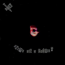 Why not in choir? (Czemu Nie W Chórze?)