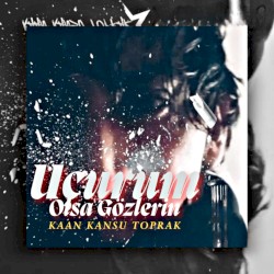 Uçurum Olsa Gözlerin