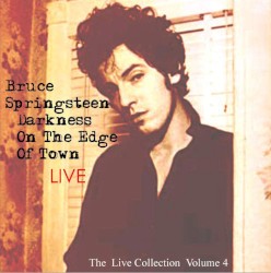 The Live Collection, Volume 4: Darkness on the Edge of Town Live