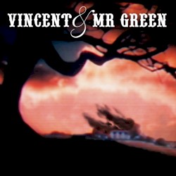 Vincent & Mr. Green