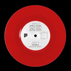 April Fool (Original Demo 1) / April Fool (Original Demo 2) / Debba (Original Demo)