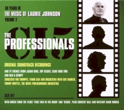 50 Years Of The Music of Laurie Johnson, Volume 2: The Professionals Original Soundtrack Music, TV And Film Scores & Concert Hall Work And Royal Military Spectacular