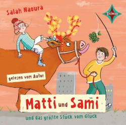 Matti und Sami und das größte Stück vom Glück