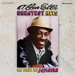 Greatest Hits - Mr Soul of Jamaica