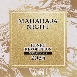 Maharaja Night Hi-NRG Revolution Non-Stop Mix 2025