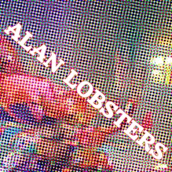 Brad Wallace Presents: Alan Lobsters, Pt. 1