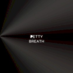 Petty Breath