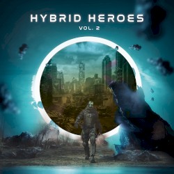 Hybrid Heroes Vol. 2