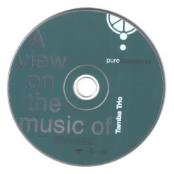 Pure Bossa Nova - A View on the Music of Tamba Trio