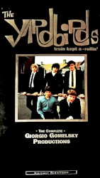 Train Kept A‐Rollin’ — The Complete Giorgio Gomelsky Productions