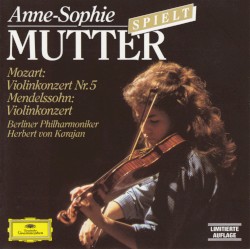 Mozart: Violinkonzert Nr. 5 / Mendelssohn: Violinkonzert