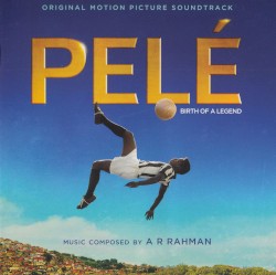 Pelé: Birth of a Legend: Original Motion Picture Soundtrack