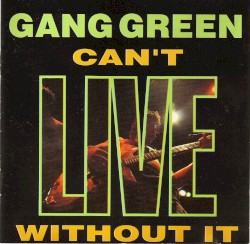 Can't LIVE Without It