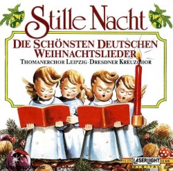 Stille Nacht - Die schönsten deutsche Weihnachtslieder