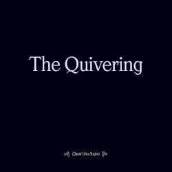 The Quivering