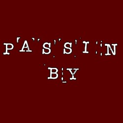 Passin By