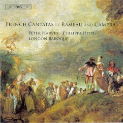 French Cantatas by Rameau and Campra