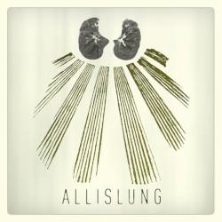 All Is Lung