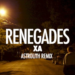 Renegades (Astrolith remix)