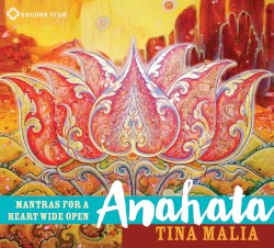 Anahata: Mantras for a Heart Wide Open