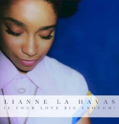 Is Your Love Big Enough?