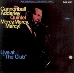 Mercy, Mercy, Mercy! Live at “The Club”