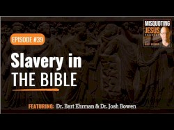 Misquoting Jesus with Bart Ehrman #39, “Interview With Dr. Josh Bowen”