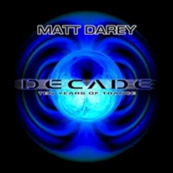 Matt Darey Presents... Decade