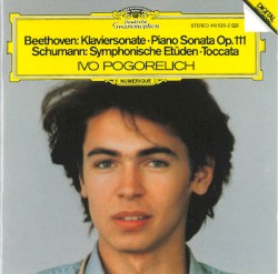 Beethoven: Klaviersonate, op. 111 / Schumann: Symphonische Etüden / Toccata