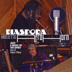 Jazz: A Music of the Spirit. Out of Sista’ Place