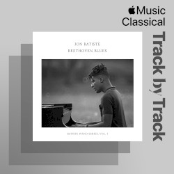 Track by Track Commentary: Jon Batiste on Beethoven Blues