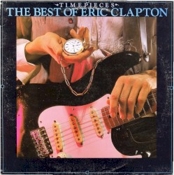 Timepieces: The Best of Eric Clapton