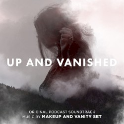 Up And Vanished (Original Podcast Soundtrack)