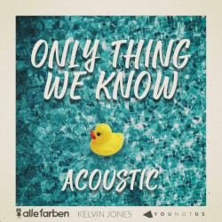Only Thing We Know