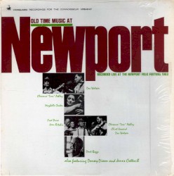 Old Time Music at Newport: Recorded Live at the Newport Folk Festival 1963