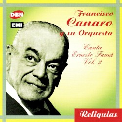 Reliquias: Canta Ernesto Famá, vol. 2