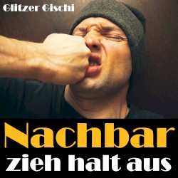 Nachbar zieh halt aus